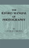 The Ilford Manual of Photography
