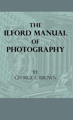 The Ilford Manual of Photography - Brown, George E.