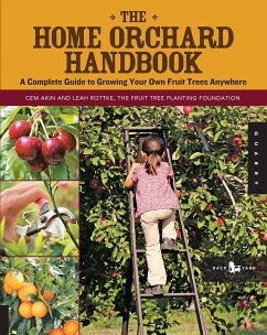 The Home Orchard Handbook - Akin, Cem; Rottke, Leah