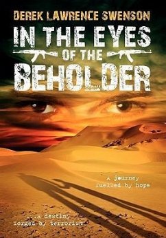 In the Eyes of the Beholder - Swenson, Derek Lawrence