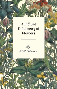A Picture Dictionary of Flowers - Thomas, H. H.