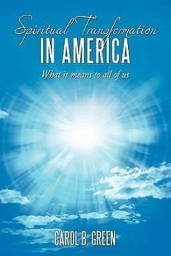 Spiritual Transformation in America - Green, Carol B.