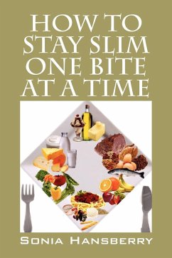 How to Stay Slim One Bite at a Time - Hansberry, Sonia