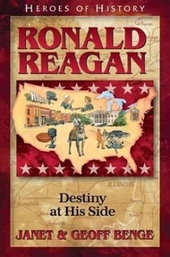 Ronald Reagan: Destiny at His Side - Benge, Janet; Benge, Geoff