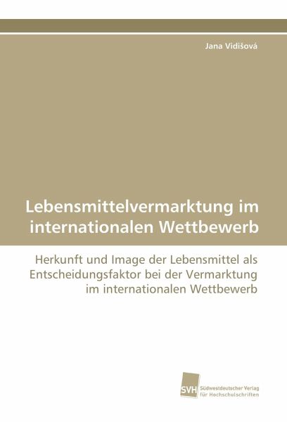 Lebensmittelvermarktung im internationalen Wettbewerb Lebensmittelvermarktung im internationalen Wettbewerb