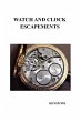 Watch and Clock Escapements - Bild 1