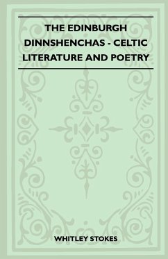 The Edinburgh Dinnshenchas - Celtic Literature and Poetry (Folklore History Series) - Stokes, Whitley