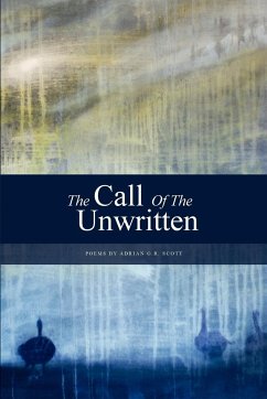 The Call of the Unwritten - Scott, Adrian G R