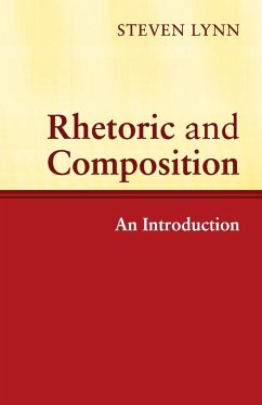 Rhetoric and Composition - Lynn, Steven