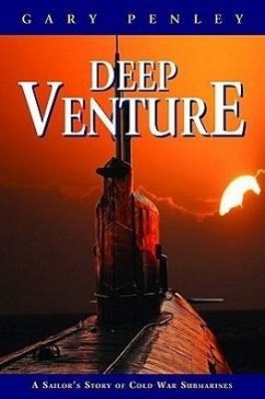 Deep Venture: A Sailor's Story of Cold War Submarines - Penley, Gary