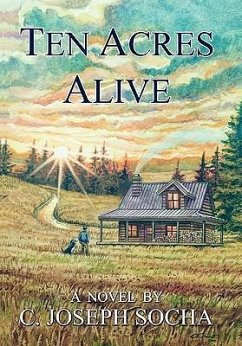 Ten Acres Alive - C. Joseph Socha