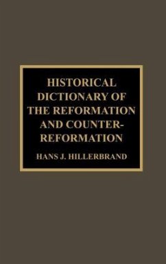 Historical Dictionary of the Reformation and Counter-Reformation - Hillerbrand, Hans J. (ed.)