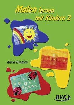 Malen lernen mit Kindern 2 - Friedrich, Astrid
