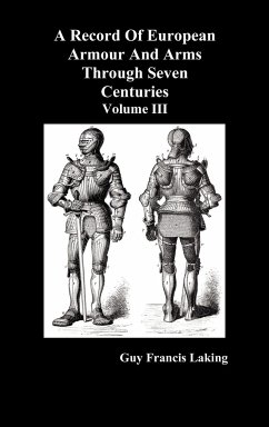 A Record of European Armour and Arms Through Seven Centuries, Volume III