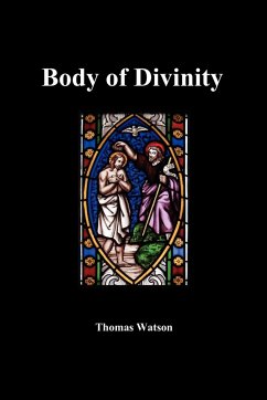 A Body of Divinity - Watson, Thomas Jr.