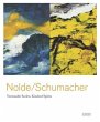 Nolde/Schumacher. Verwandte Seelen - Bild 1