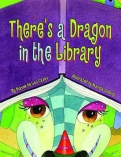 There's a Dragon in the Library - de Las Casas, Dianne