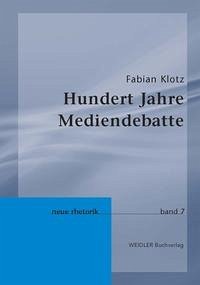 Hundert Jahre Mediendebatte