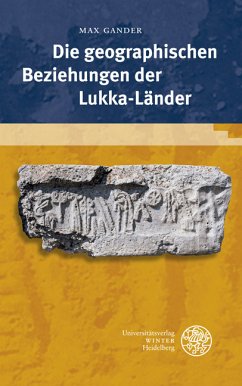 Die geographischen Beziehungen der Lukka-Länder - Gander, Max Die geographischen Beziehungen der Lukka-Länder - Gander, Max