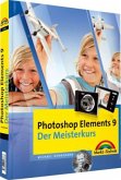 Photoshop Elements 9 - Der Meisterkurs