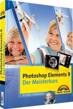 Photoshop Elements 9 - Der Meisterkurs - Hennemann, Michael