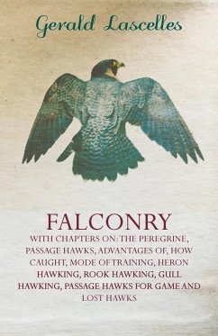 Falconry - With Chapters on - Lascelles, Gerald