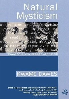 Natural Mysticism: Towards a New Reggae Aesthetic - Dawes, Kwame