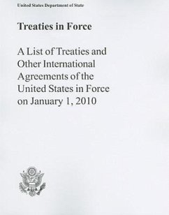Treaties in Force: A List of Treaties and Other International Agreements of the United States in Force on January 1, 2010 - Us Department of State