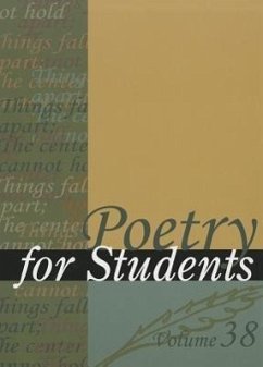 Poetry for Students: Presenting Analysis, Context, and Criticism on Commonly Studied Poetry