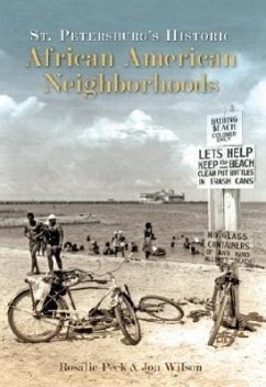 St. Petersburg's Historic African American Neighborhoods - Peck, Rosalie; Wilson, Jon