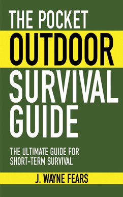 The Pocket Outdoor Survival Guide - Fears, J Wayne