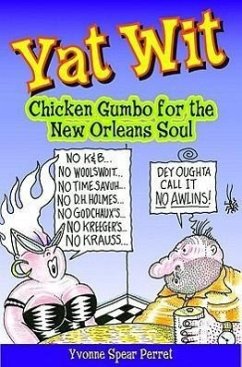 Yat Wit: Chicken Gumbo for the New Orleans Soul - Perret, Yvonne