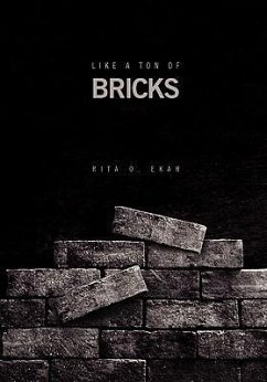 Like a Ton of Bricks - Rita O. Ekah