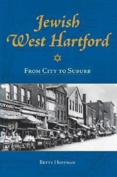 Jewish West Hartford:: From City to Suburb - Hoffman, Betty N.