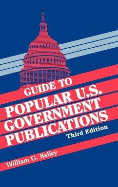 Guide to Popular U.S. Government Publications ( Guide to Popular U.S. Government Publications ) - Bailey, William G.; Hoffmann, Frank W.; Wood, Richard J.