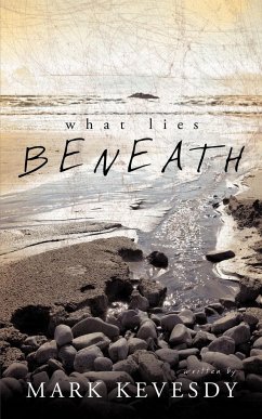 What Lies Beneath - Kevesdy, Mark