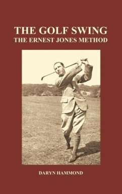 The Golf Swing, the Ernest Jones Method (Hardback) - Hammond, Daryn