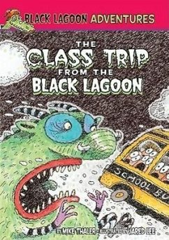 Class Trip from the Black Lagoon - Thaler, Mike