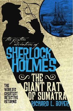 The Further Adventures of Sherlock Holmes: The Giant Rat of Sumatra - Boyer, Richard L.