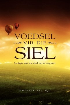 VOEDSEL VIR DIE SIEL - Zyl, Rozanne Van