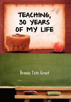 Teaching, 30 Years of My Life - Brenda Tate Groat