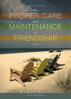 The Proper Care and Maintenance of Friendship - Higgins, Lisa Verge