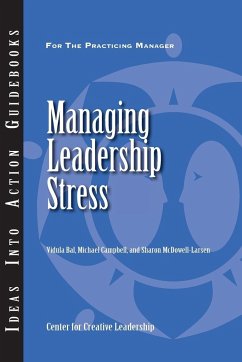 Managing Leadership Stress - Bal, Vidula; Campbell, Michael J.; McDowell-Larsen, Sharon
