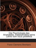 Die Psychologie des Aristoteles, insbesondere seine Lehre vom nous poietikos