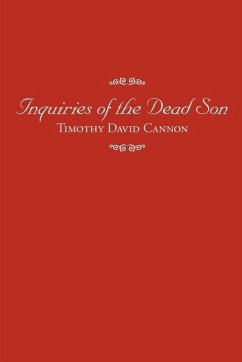 Inquiries of the Dead Son - Cannon, Timothy David