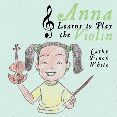 Anna Learns to Play the Violin - White, Cathy Finch