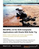 Ws-Bpel 2.0 for Soa Composite Applications with Oracle Soa Suite 11g