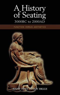 A History of Seating, 3000 BC to 2000 Ad - Pynt, Jenny; Higgs, Joy