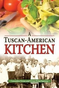 A Tuscan-American Kitchen - Vivian, Cassandra; Sansone, Vivian