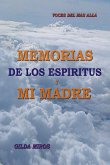 Memorias de Los Espiritus y Mi Madre